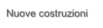 Nuove costruzioni